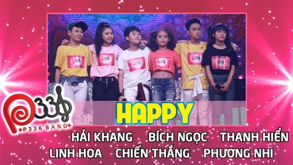 P336 BAND | Tập 9 | Nhóm 1 - Happy 