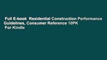 Full E-book  Residential Construction Performance Guidelines, Consumer Reference 10PK  For Kindle