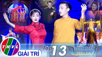 Đánh thức đam mê - Tập 13: Lạ giường, Chiều hôm ấy, Nhấp chén đắng - Ngọc Kayla, Adam Lâm