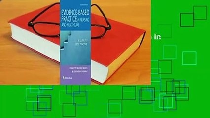 Full version  Evidence-Based Practice in Nursing  Healthcare: A Guide to Best Practice  For Kindle