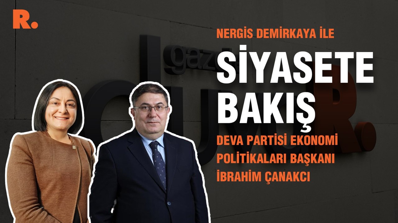 Siyasete Bakış... İbrahim Çanakcı: Enflasyon artsın mı istediniz teoriniz mi iflas etti?