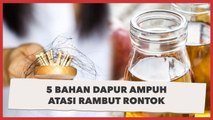 5 Bahan Dapur Ampuh Atasi Rambut Rontok