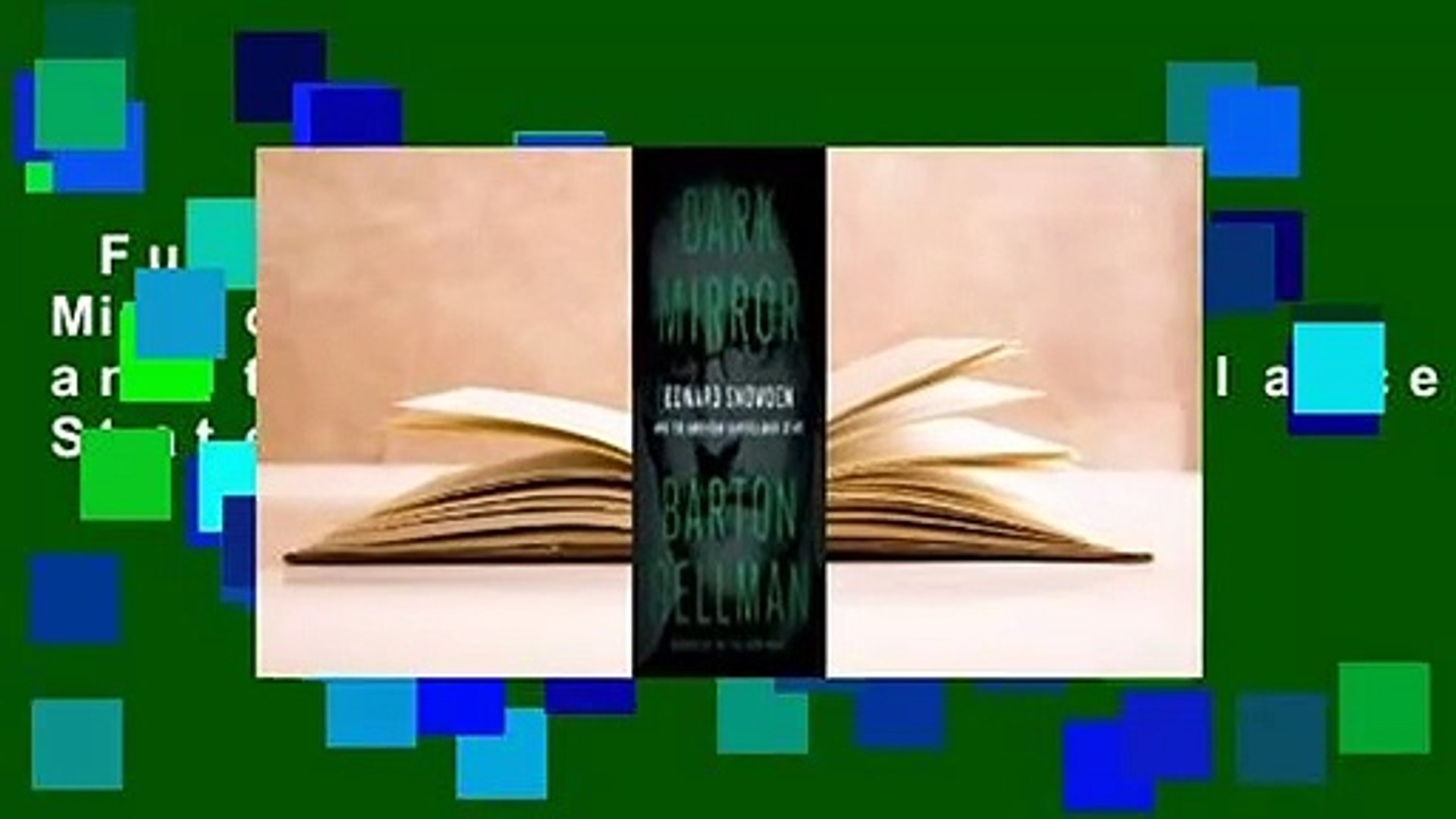 Full Version Dark Mirror Edward Snowden And The American Surveillance State For Online Video Dailymotion