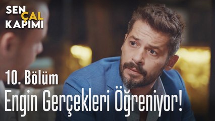 Engin gerçekleri öğreniyor - Sen Çal Kapımı 10. Bölüm