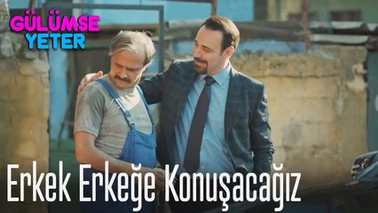 Erkek erkeğe konuşacağız