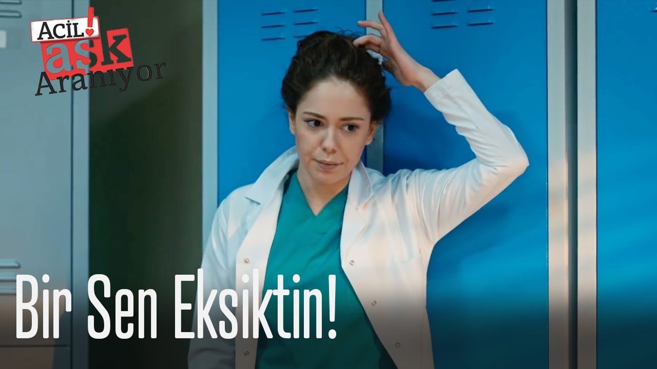 Bir sen eksiktin!