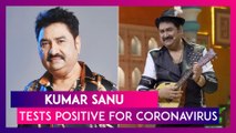 Kumar Sanu, Veteran Singer Tests Positive For Coronavirus; Fans Pray For Speedy Recovery