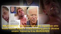 Trump-fan computer repairman who found Hunter Biden’s crack-smoking pics & Ukraine emails feared