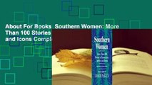 About For Books  Southern Women: More Than 100 Stories of Innovators, Artists, and Icons Complete