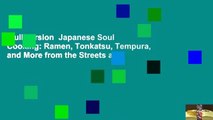 Full version  Japanese Soul Cooking: Ramen, Tonkatsu, Tempura, and More from the Streets and