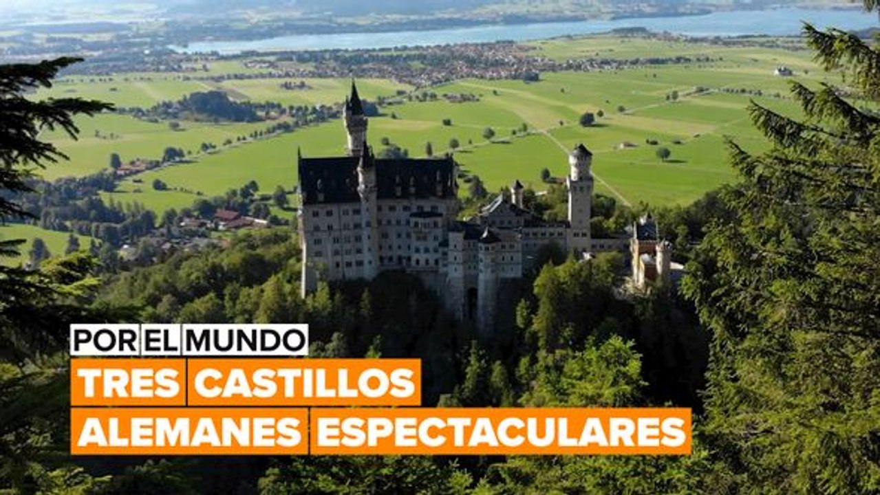 Por el mundo: Los castillos alemanes más espectaculares