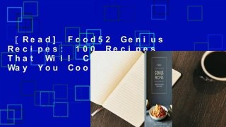 [Read] Food52 Genius Recipes: 100 Recipes That Will Change the Way You Cook  For Online