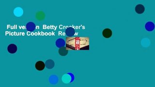 Full version  Betty Crocker's Picture Cookbook  Review