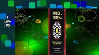 Full E-book  Radical Dharma: Talking Race, Love, and Liberation  Best Sellers Rank : #5