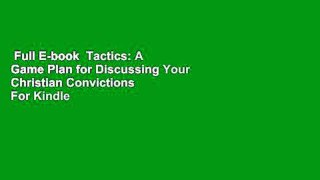 Full E-book  Tactics: A Game Plan for Discussing Your Christian Convictions  For Kindle