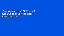 Full version  Unfu*k Yourself: Get Out of Your Head and into Your Life  Best Sellers Rank :  5