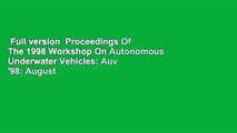 Full version  Proceedings Of The 1998 Workshop On Autonomous Underwater Vehicles: Auv '98: August