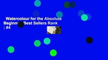 Watercolour for the Absolute Beginner  Best Sellers Rank : #4