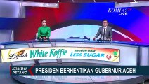 Terbukti Korupsi Dana Otomnomi Khusus, Presiden Jokowi Berhentikan Gubernur Aceh