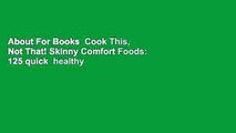 About For Books  Cook This, Not That! Skinny Comfort Foods: 125 quick  healthy meals that can save