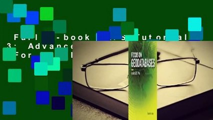 Full E-book  GIS Tutorial 3: Advanced Workbook  For Kindle