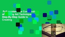 Full version  The Compendium of Fantasy Art Techniques: The Step-By-Step Guide to Creating