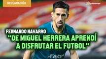 De Miguel Herrera aprendí a disfrutar el futbol: Fernando Navarro