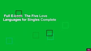 Full E-book  The Five Love Languages for Singles Complete
