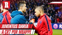 Juventus ofrecería 465 millones de euros y a Cristiano Ronaldo por Mbappe