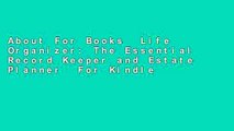 About For Books  Life Organizer: The Essential Record Keeper and Estate Planner  For Kindle