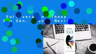 Full version  Those Who Can, Teach  Review