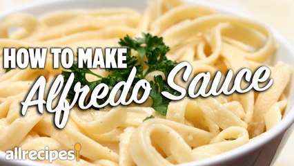How to Make Alfredo Sauce