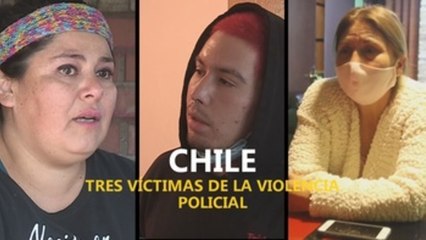 Chile: tres vidas rotas por la violencia policial