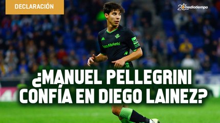 ¿Manuel Pellegrini confía en Diego Lainez?