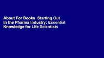 About For Books  Starting Out in the Pharma Industry: Essential Knowledge for Life Scientists