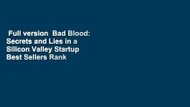 Full version  Bad Blood: Secrets and Lies in a Silicon Valley Startup  Best Sellers Rank : #2