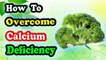 Treatment of Calcium Deficiency | Health Tips