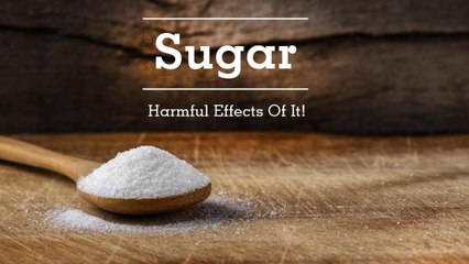 Why Sugar is Harmful | Health Tips