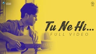 TU NE HI - Official Video | Naresh-Anand | Mustafa | Virtual Planet Music