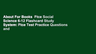 About For Books  Ftce Social Science 6-12 Flashcard Study System: Ftce Test Practice Questions and