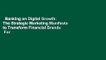 Banking on Digital Growth: The Strategic Marketing Manifesto to Transform Financial Brands  For