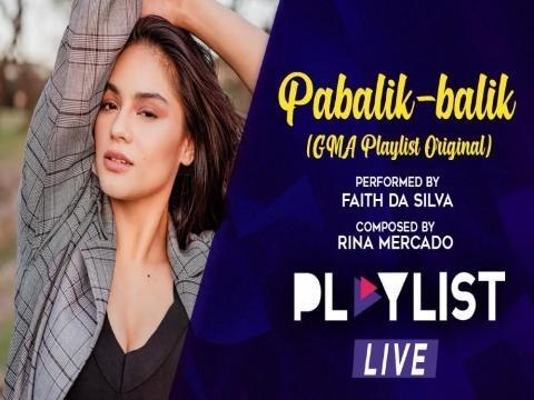 Playlist Live: Pabalik-balik Faith Da Silva M/V (GMA Playlist Original)