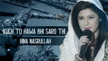 Kuch to Hawa Bhi Sard Thi | Hina Nasrullah | Full Song | Gaane Shaane | HD Video