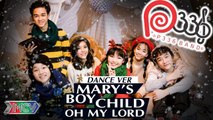 P336 BAND | Mary's Boy Child - Oh My Lord (DANCE VERSION MV 4K) 