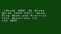 [Read] HESI A2 Study Guide 2020-2021: Exam Prep Book and Practice Test Questions for the HESI