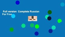 Full version  Complete Russian  For Free