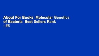 About For Books  Molecular Genetics of Bacteria  Best Sellers Rank : #5