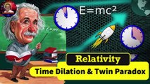 Theory Of Relativity | Time Dilation | Twin Paradox | Interactive Class Discussion