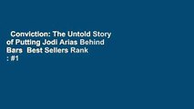 Conviction: The Untold Story of Putting Jodi Arias Behind Bars  Best Sellers Rank : #1