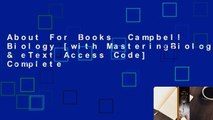 About For Books  Campbell Biology [with MasteringBiology & eText Access Code] Complete